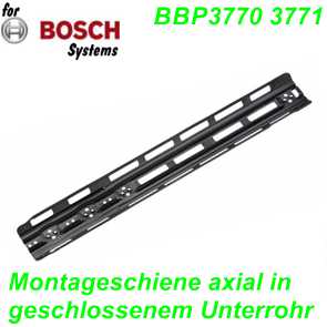 Bosch Montageschiene axial horizontal vertikal BBP3770 3771 Power Tube 750 Ersatzteile Balsthal